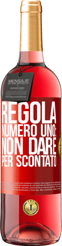 29,95 € | Vino rosato Edizione ROSÉ Regola numero uno: non dare per scontato Etichetta Rossa. Etichetta personalizzabile Vino giovane Raccogliere 2024 Tempranillo