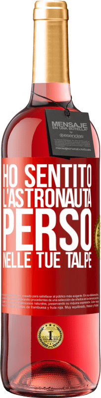 29,95 € | Vino rosato Edizione ROSÉ Ho sentito l'astronauta, perso nelle tue talpe Etichetta Rossa. Etichetta personalizzabile Vino giovane Raccogliere 2024 Tempranillo