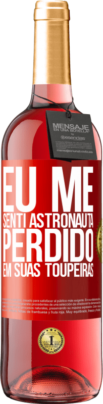 29,95 € Envio grátis | Vinho rosé Edição ROSÉ Eu me senti astronauta, perdido em suas toupeiras Etiqueta Vermelha. Etiqueta personalizável Vinho jovem Colheita 2024 Tempranillo