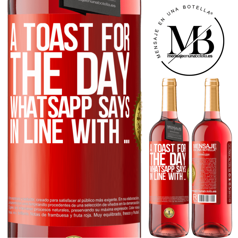 24,95 € Free Shipping | Rosé Wine ROSÉ Edition A toast for the day WhatsApp says In line with ... Red Label. Customizable label Young wine Harvest 2021 Tempranillo