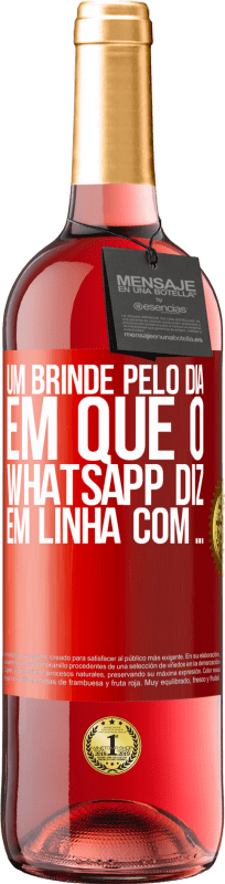 29,95 € Envio grátis | Vinho rosé Edição ROSÉ Um brinde pelo dia em que o WhatsApp diz Em linha com ... Etiqueta Vermelha. Etiqueta personalizável Vinho jovem Colheita 2024 Tempranillo