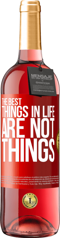 29,95 € Free Shipping | Rosé Wine ROSÉ Edition The best things in life are not things Red Label. Customizable label Young wine Harvest 2024 Tempranillo