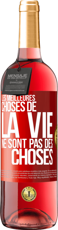 29,95 € | Vin rosé Édition ROSÉ Les meilleures choses de la vie ne sont pas des choses Étiquette Rouge. Étiquette personnalisable Vin jeune Récolte 2024 Tempranillo