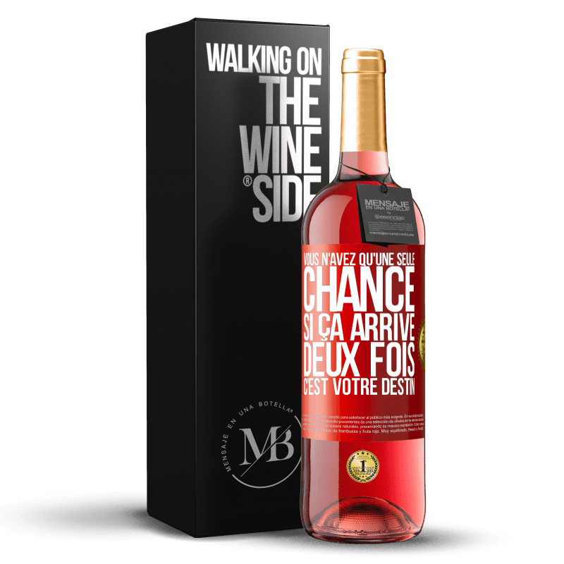 29,95 € Envoi gratuit | Vin rosé Édition ROSÉ Vous n'avez qu'une seule chance. Si ça arrive deux fois, c'est votre destin Étiquette Rouge. Étiquette personnalisable Vin jeune Récolte 2024 Tempranillo