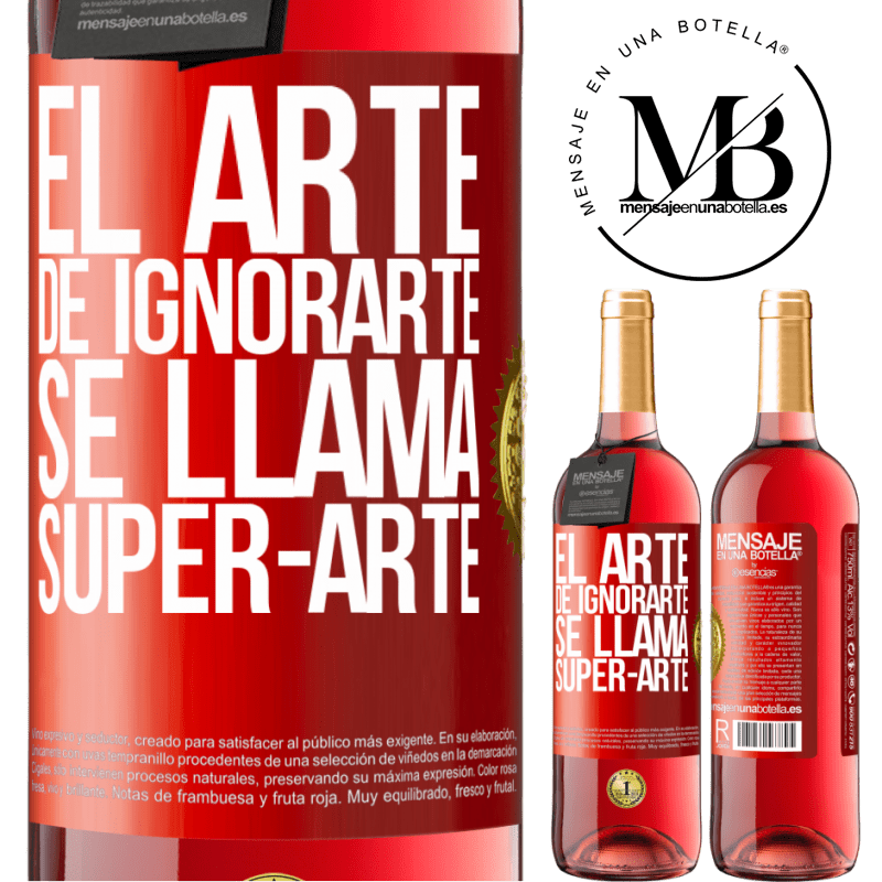 29,95 € Free Shipping | Rosé Wine ROSÉ Edition El arte de ignorarte se llama Super-arte Red Label. Customizable label Young wine Harvest 2022 Tempranillo