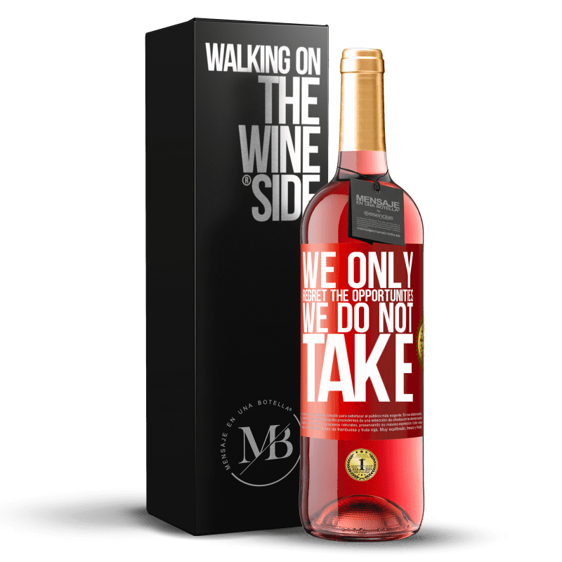 29,95 € Free Shipping | Rosé Wine ROSÉ Edition We only regret the opportunities we do not take Red Label. Customizable label Young wine Harvest 2024 Tempranillo