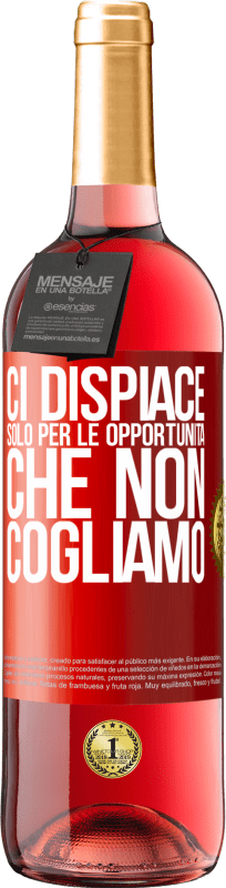 29,95 € Spedizione Gratuita | Vino rosato Edizione ROSÉ Ci dispiace solo per le opportunità che non cogliamo Etichetta Rossa. Etichetta personalizzabile Vino giovane Raccogliere 2025 Tempranillo