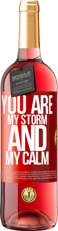 29,95 € | Rosé Wine ROSÉ Edition You are my storm and my calm Red Label. Customizable label Young wine Harvest 2023 Tempranillo