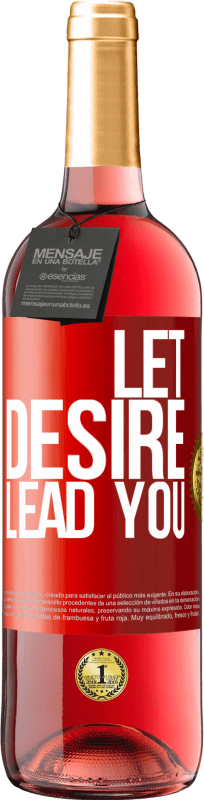 29,95 € | Rosé Wine ROSÉ Edition Let desire lead you Red Label. Customizable label Young wine Harvest 2023 Tempranillo