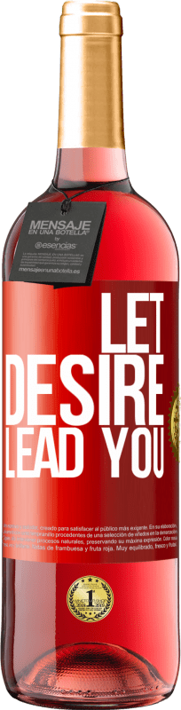 29,95 € | Rosé Wine ROSÉ Edition Let desire lead you Red Label. Customizable label Young wine Harvest 2024 Tempranillo