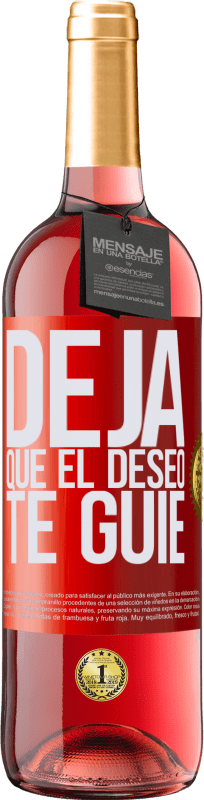 29,95 € | Vino Rosado Edición ROSÉ Deja que el deseo te guíe Etiqueta Roja. Etiqueta personalizable Vino joven Cosecha 2024 Tempranillo