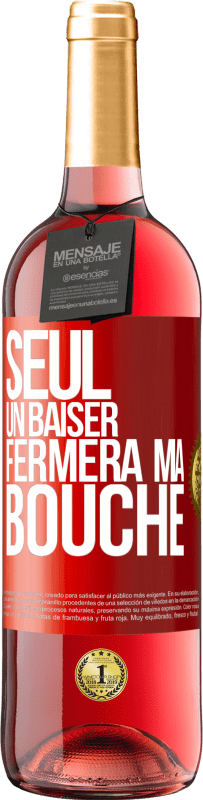 29,95 € | Vin rosé Édition ROSÉ Seul un baiser fermera ma bouche Étiquette Rouge. Étiquette personnalisable Vin jeune Récolte 2024 Tempranillo