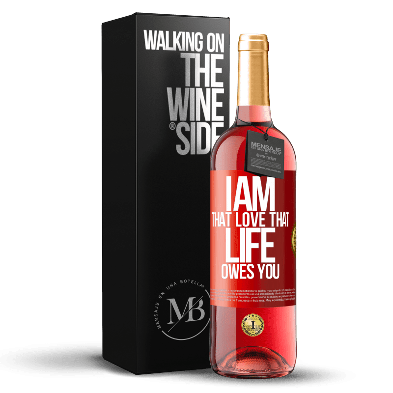 29,95 € Free Shipping | Rosé Wine ROSÉ Edition I am that love that life owes you Red Label. Customizable label Young wine Harvest 2023 Tempranillo