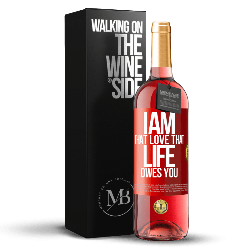 29,95 € Free Shipping | Rosé Wine ROSÉ Edition I am that love that life owes you Red Label. Customizable label Young wine Harvest 2024 Tempranillo