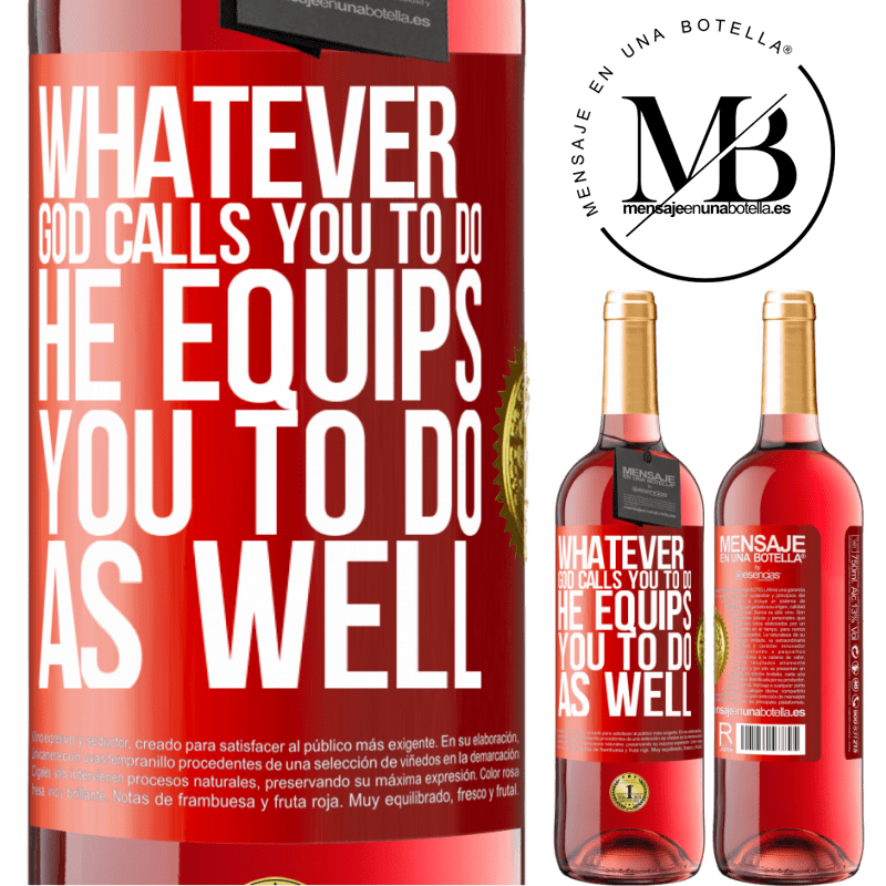 24,95 € Free Shipping | Rosé Wine ROSÉ Edition Whatever God calls you to do, He equips you to do as well Red Label. Customizable label Young wine Harvest 2021 Tempranillo
