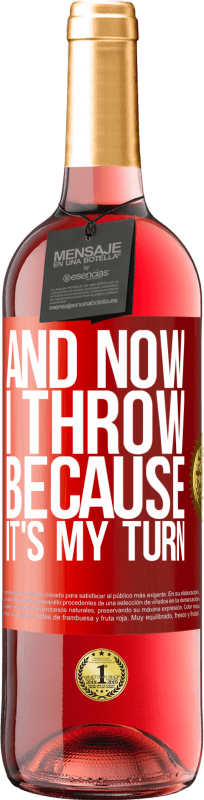 29,95 € 免费送货 | 桃红葡萄酒 ROSÉ版 现在我扔了，因为轮到我了 红色标签. 可自定义的标签 青年酒 收成 2025 Tempranillo