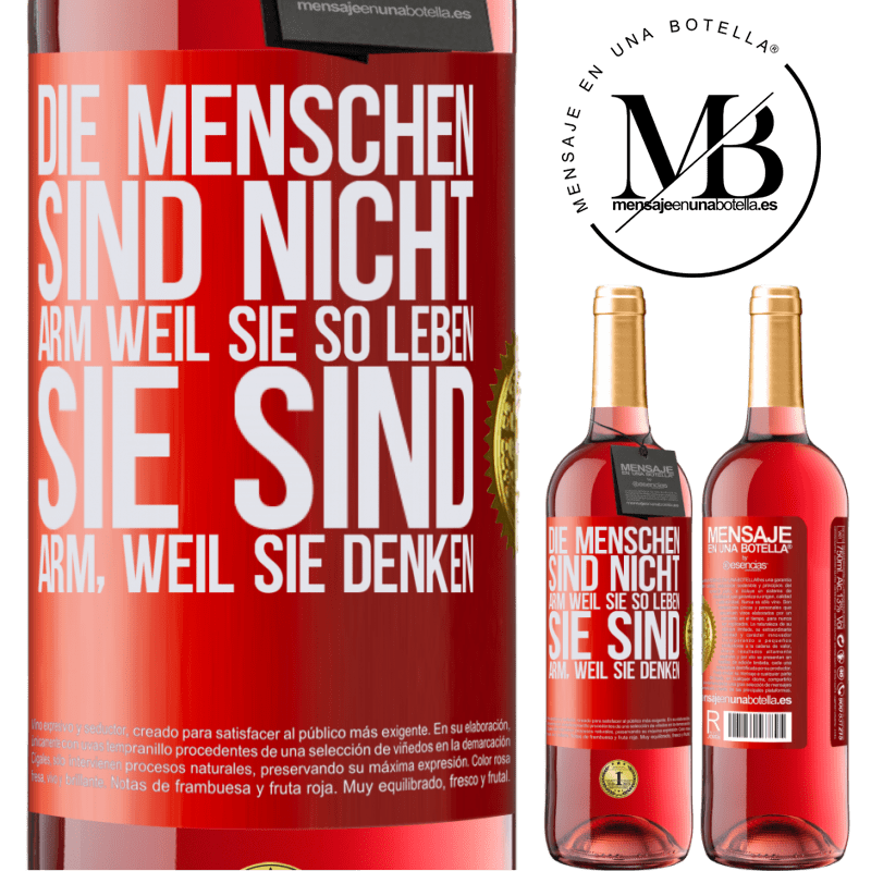 29,95 € Kostenloser Versand | Roséwein ROSÉ Ausgabe Die Menschen sind nicht arm, wegen ihres Lebensstils, sie sind arm, wegen ihrer Art zu denken Rote Markierung. Anpassbares Etikett Junger Wein Ernte 2024 Tempranillo