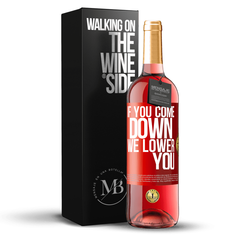 29,95 € Free Shipping | Rosé Wine ROSÉ Edition If you come down, we lower you Red Label. Customizable label Young wine Harvest 2021 Tempranillo