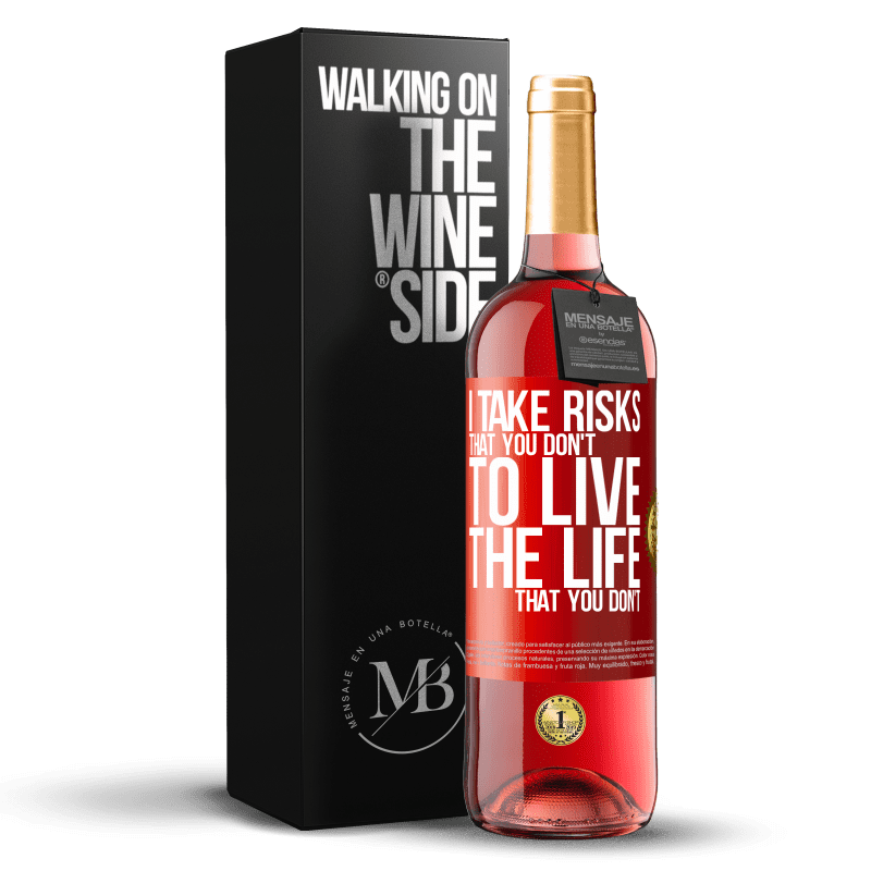 29,95 € Free Shipping | Rosé Wine ROSÉ Edition I take risks that you don't, to live the life that you don't Red Label. Customizable label Young wine Harvest 2023 Tempranillo