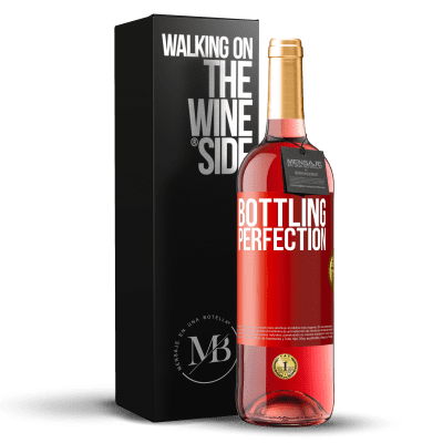 «Bottling perfection» ROSÉ版