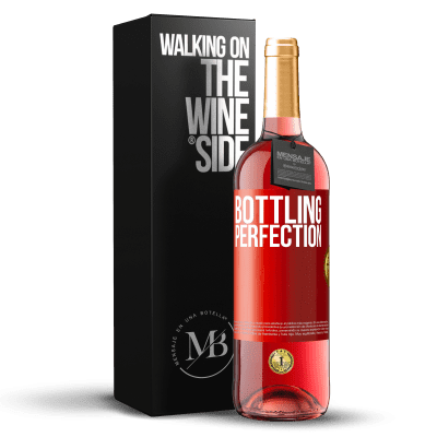 «Bottling perfection» Édition ROSÉ