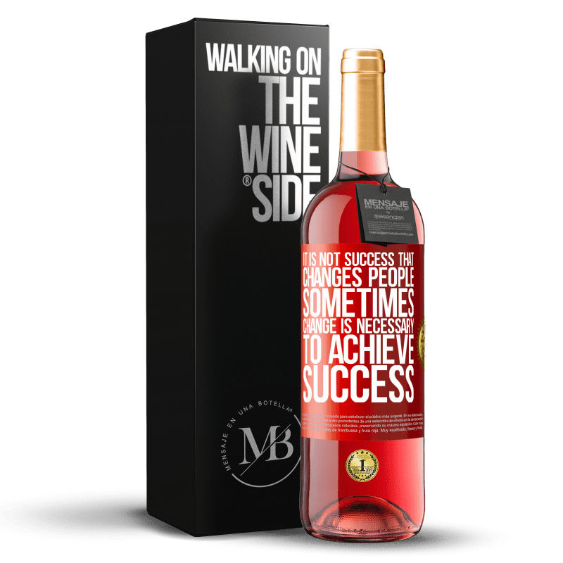 29,95 € Free Shipping | Rosé Wine ROSÉ Edition It is not success that changes people. Sometimes change is necessary to achieve success Red Label. Customizable label Young wine Harvest 2023 Tempranillo