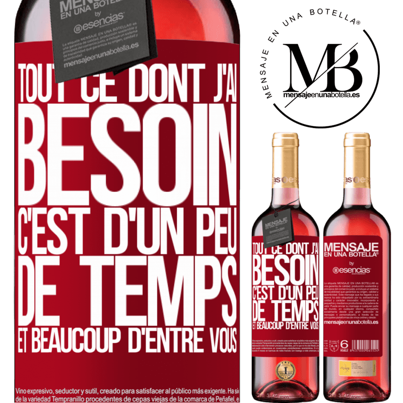 «Tout ce dont j'ai besoin c'est un peu de temps et beaucoup de toi» Édition ROSÉ