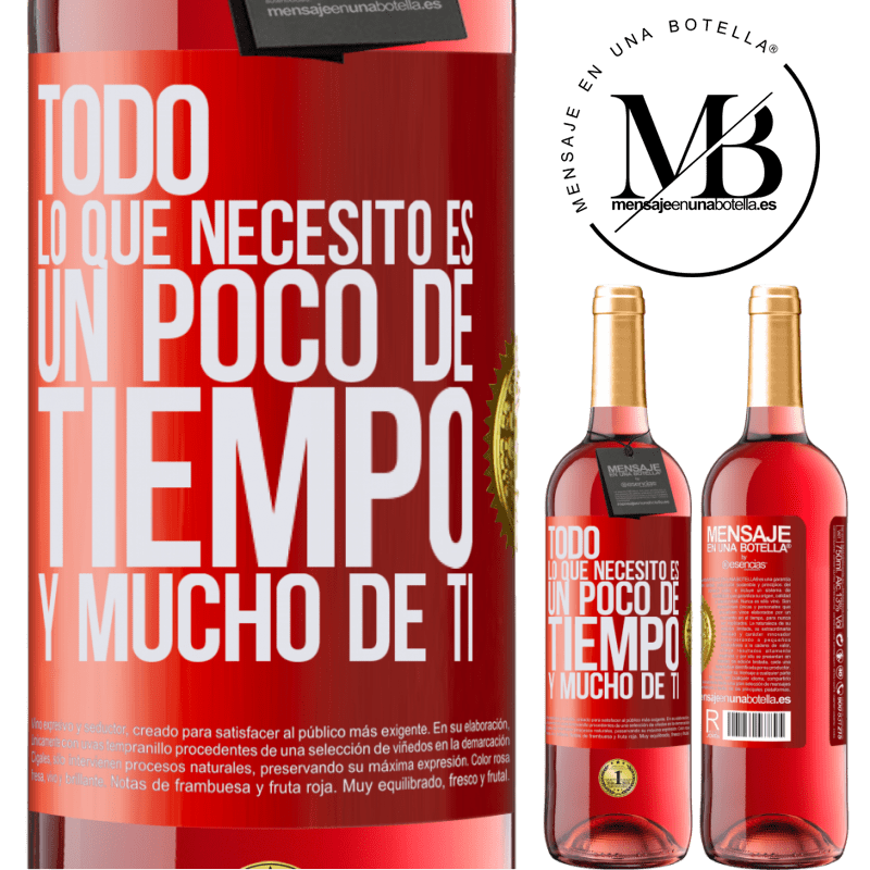 29,95 € Envío gratis | Vino Rosado Edición ROSÉ Todo lo que necesito es un poco de tiempo y mucho de ti Etiqueta Roja. Etiqueta personalizable Vino joven Cosecha 2023 Tempranillo