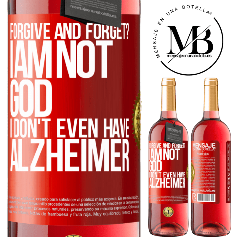 29,95 € Free Shipping | Rosé Wine ROSÉ Edition forgive and forget? I am not God, nor do I have Alzheimer's Red Label. Customizable label Young wine Harvest 2022 Tempranillo