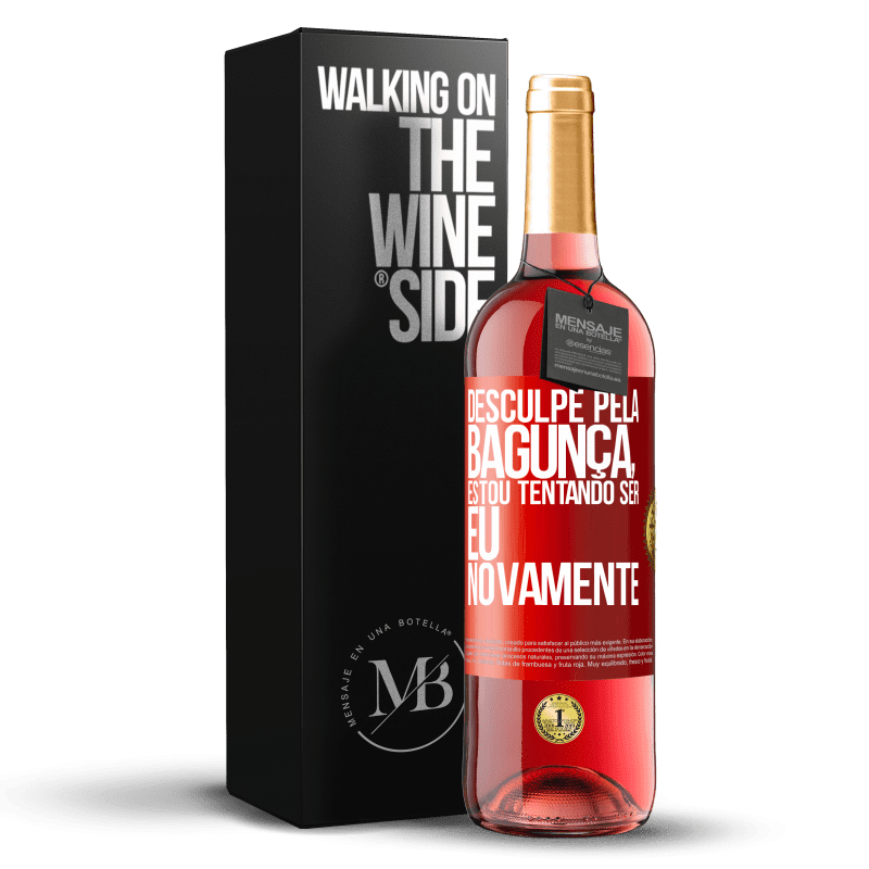 29,95 € Envio grátis | Vinho rosé Edição ROSÉ Desculpe pela bagunça, estou tentando ser eu novamente Etiqueta Vermelha. Etiqueta personalizável Vinho jovem Colheita 2024 Tempranillo