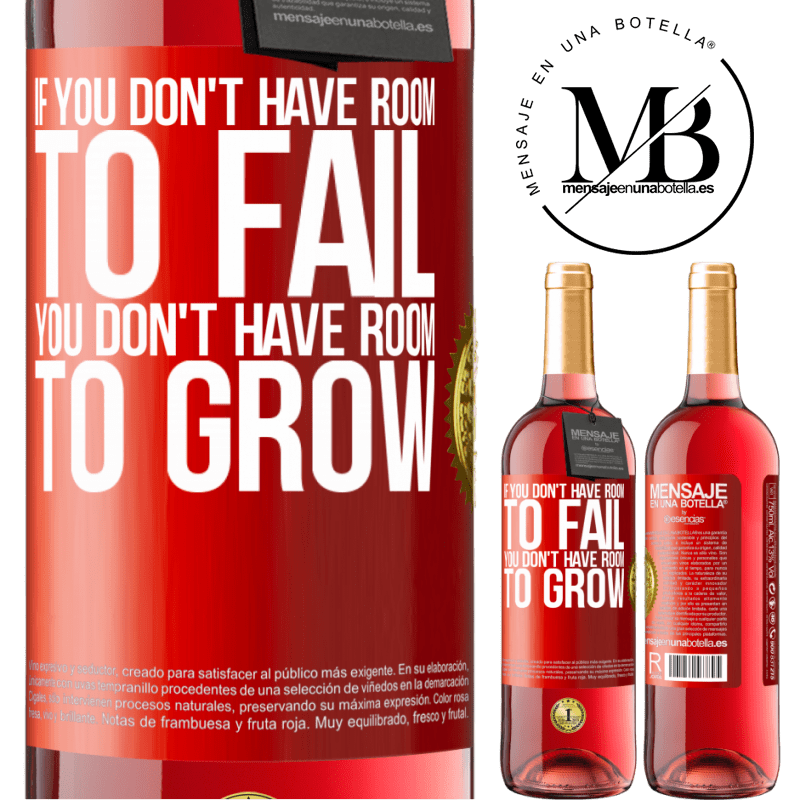 29,95 € Free Shipping | Rosé Wine ROSÉ Edition If you don't have room to fail, you don't have room to grow Red Label. Customizable label Young wine Harvest 2022 Tempranillo