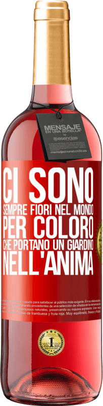 29,95 € Spedizione Gratuita | Vino rosato Edizione ROSÉ Ci sono sempre fiori nel mondo per coloro che portano un giardino nell'anima Etichetta Rossa. Etichetta personalizzabile Vino giovane Raccogliere 2024 Tempranillo