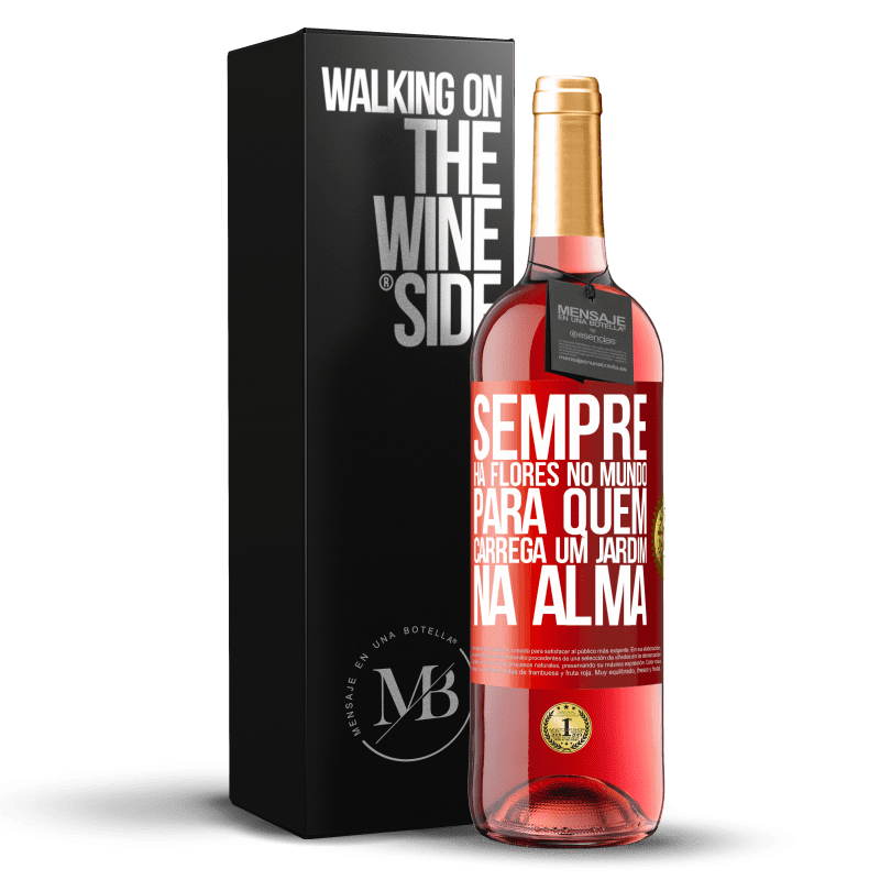 29,95 € Envio grátis | Vinho rosé Edição ROSÉ Sempre há flores no mundo para quem carrega um jardim na alma Etiqueta Vermelha. Etiqueta personalizável Vinho jovem Colheita 2024 Tempranillo