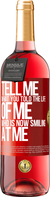 29,95 € Free Shipping | Rosé Wine ROSÉ Edition Tell me what you told the life of me who is now smiling at me Red Label. Customizable label Young wine Harvest 2023 Tempranillo