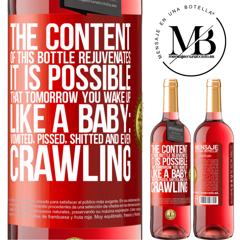 29,95 € Free Shipping | Rosé Wine ROSÉ Edition The content of this bottle rejuvenates. It is possible that tomorrow you wake up like a baby: vomited, pissed, shitted and Red Label. Customizable label Young wine Harvest 2022 Tempranillo