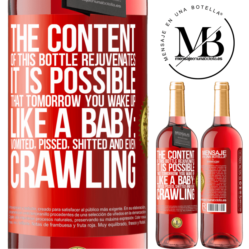 29,95 € Free Shipping | Rosé Wine ROSÉ Edition The content of this bottle rejuvenates. It is possible that tomorrow you wake up like a baby: vomited, pissed, shitted and Red Label. Customizable label Young wine Harvest 2024 Tempranillo