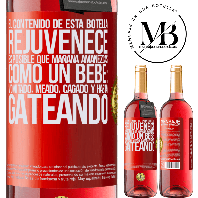 29,95 € Envío gratis | Vino Rosado Edición ROSÉ El contenido de esta botella rejuvenece. Es posible que mañana amanezcas como un bebé: vomitado, meado, cagado y hasta Etiqueta Roja. Etiqueta personalizable Vino joven Cosecha 2024 Tempranillo