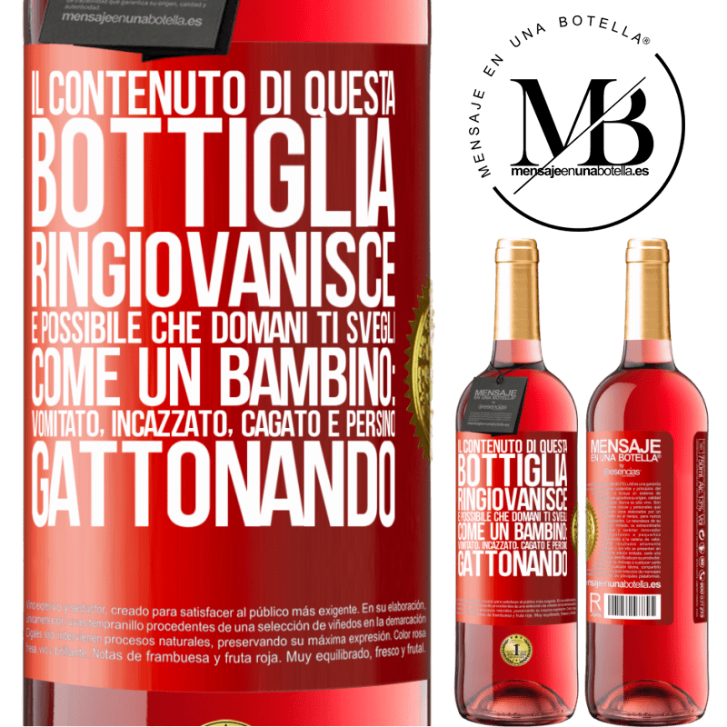 29,95 € Spedizione Gratuita | Vino rosato Edizione ROSÉ Il contenuto di questa bottiglia ringiovanisce. È possibile che domani ti svegli come un bambino: vomitato, incazzato, Etichetta Rossa. Etichetta personalizzabile Vino giovane Raccogliere 2024 Tempranillo