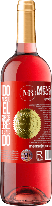 «O conteúdo deste frasco rejuvenesce. É possível que amanhã você acorde como um bebê: vômito, irritado, cagado e até» Edição ROSÉ