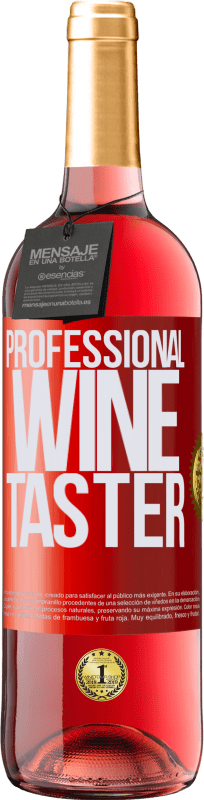 29,95 € | Vino Rosado Edición ROSÉ Professional wine taster Etiqueta Roja. Etiqueta personalizable Vino joven Cosecha 2023 Tempranillo