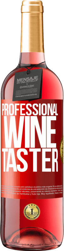 29,95 € | Vinho rosé Edição ROSÉ Professional wine taster Etiqueta Vermelha. Etiqueta personalizável Vinho jovem Colheita 2023 Tempranillo