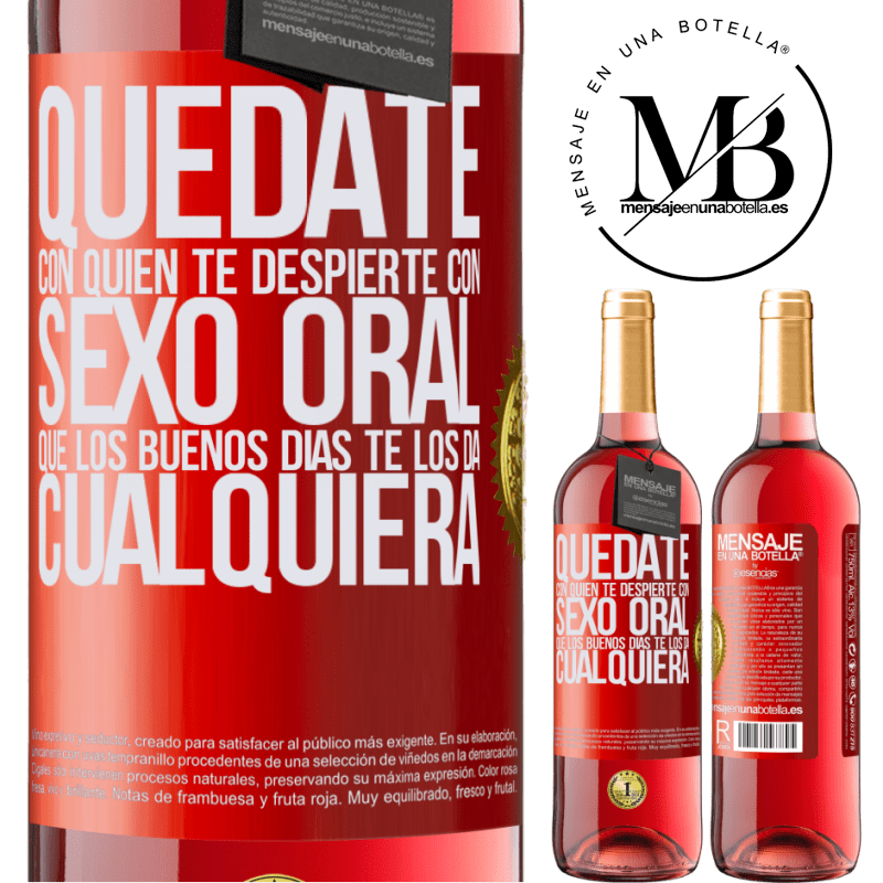 29,95 € Envío gratis | Vino Rosado Edición ROSÉ Quédate con quien te despierte con sexo oral, que los buenos días te los da cualquiera Etiqueta Roja. Etiqueta personalizable Vino joven Cosecha 2024 Tempranillo
