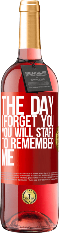 29,95 € Free Shipping | Rosé Wine ROSÉ Edition The day I forget you, you will start to remember me Red Label. Customizable label Young wine Harvest 2023 Tempranillo