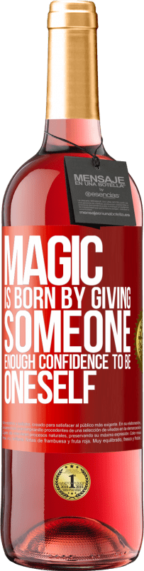 29,95 € | Rosé Wine ROSÉ Edition Magic is born by giving someone enough confidence to be oneself Red Label. Customizable label Young wine Harvest 2024 Tempranillo