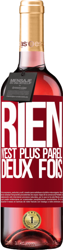 29,95 € | Vin rosé Édition ROSÉ Rien n'est plus pareil deux fois Étiquette Rouge. Étiquette personnalisable Vin jeune Récolte 2025 Tempranillo