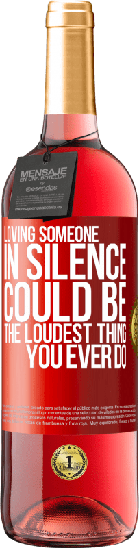 29,95 € | Rosé Wine ROSÉ Edition Loving someone in silence could be the loudest thing you ever do Red Label. Customizable label Young wine Harvest 2024 Tempranillo