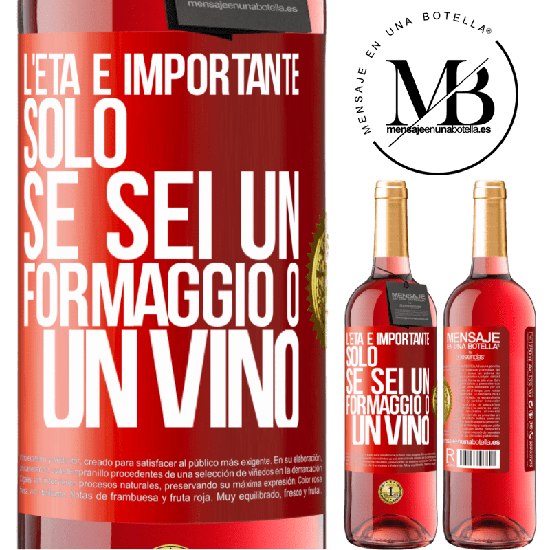 29,95 € Spedizione Gratuita | Vino rosato Edizione ROSÉ L'età è importante solo se sei un formaggio o un vino Etichetta Rossa. Etichetta personalizzabile Vino giovane Raccogliere 2025 Tempranillo