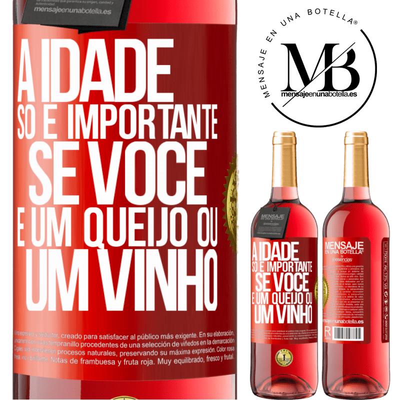 29,95 € Envio grátis | Vinho rosé Edição ROSÉ A idade só é importante se você é um queijo ou um vinho Etiqueta Vermelha. Etiqueta personalizável Vinho jovem Colheita 2023 Tempranillo