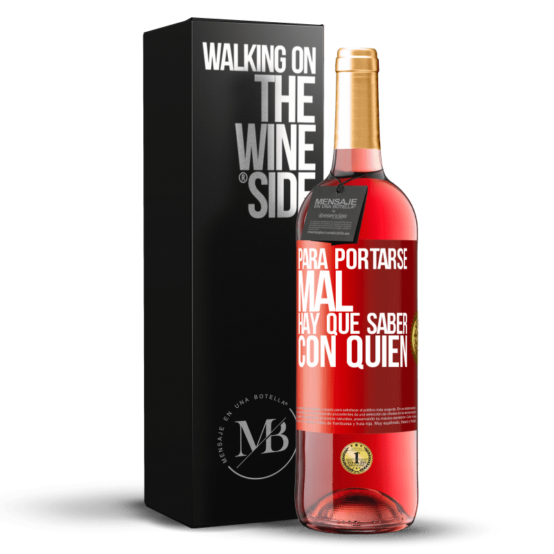 29,95 € Envío gratis | Vino Rosado Edición ROSÉ Para portarse mal, hay que saber con quién Etiqueta Roja. Etiqueta personalizable Vino joven Cosecha 2025 Tempranillo