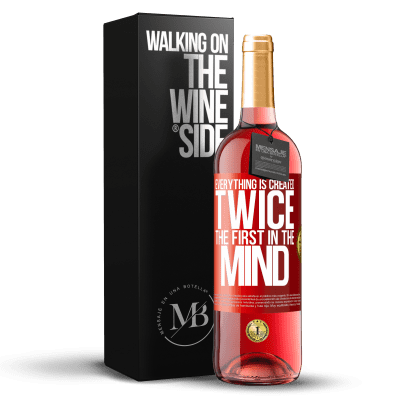 «Everything is created twice. The first in the mind» ROSÉ Edition